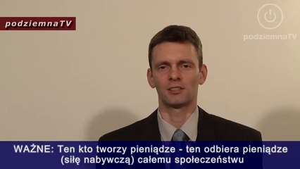 podziemna TV - BANKI i PIENIĄDZE czyli jak wydoić całe społeczeństwo