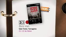 TV3 - 33 recomana - Boris Vian. Sala Trono. Tarragona