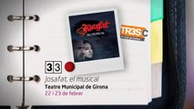 TV3 - 33 recomana - Josafat, el musical. Teatre Municipal de Girona
