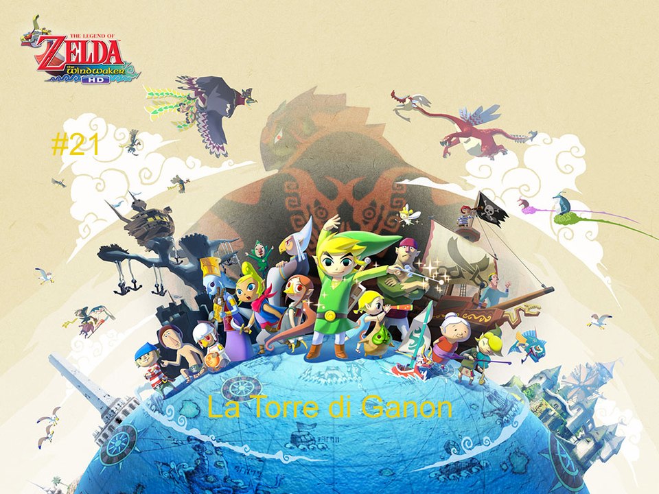 The Wind Waker HD #21 La Torre Di Ganon