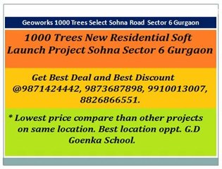 1000 trees select new project on Sohna ||||_9871424442--By Geoworks and Greatvalue group