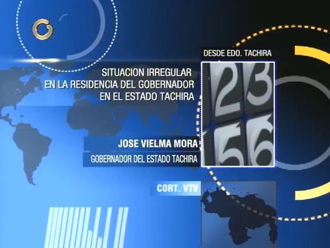 Vielma Mora denuncia asedio de la residencia del gobernador de Táchira