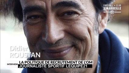 OM - Roustan: "Je ne comprends pas comment travaille la cellule de recrutement"