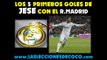 Los 5 primeros goles de Jese con el Madrid