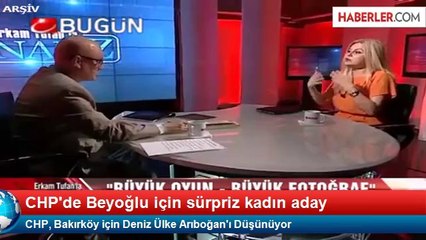 CHP, Bakırköy için Deniz Ülke Arıboğan'ı Düşünüyor
