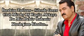 İbrahim Tatlıses - Silerde Geçer (Club Mix by Dj Engin Akkaya)