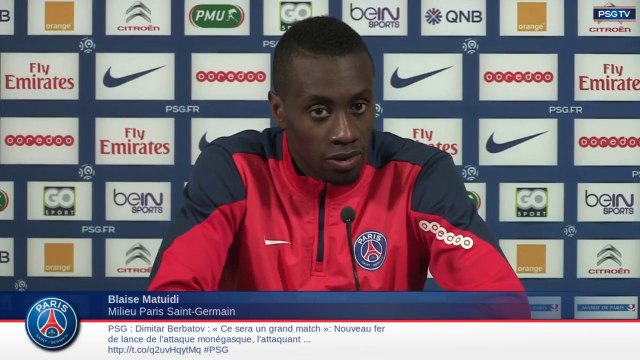 Replay Conférence de presse de Blaise Matuidi avant Monaco / PSG