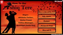 Ham To Hai Ashiq Tere Jukebox Full Songs