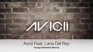 Avicii Feat. Lana Del Rey - Young & Beautiful (Remix) (HD)