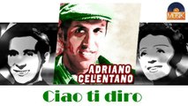 Adriano Celentano - Ciao ti diro (HD) Officiel Seniors Musik