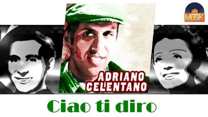 Adriano Celentano - Ciao ti diro (HD) Officiel Seniors Musik