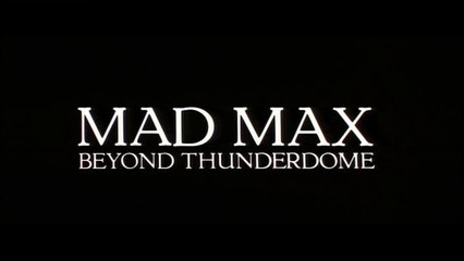 Mad Max 3 Thunderdome (1985) Opening Credits