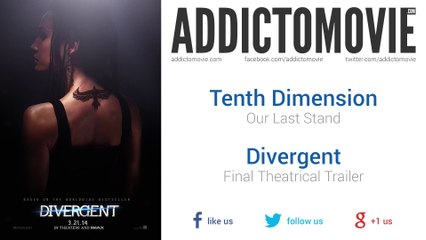 Divergent - Final Theatrical Trailer Music #1 (Tenth Dimension - Our Last Stand)