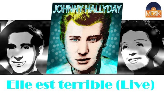 Johnny Hallyday - Elle est terrible (Live) (HD) Officiel Seniors Musik