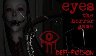 [Défi-Poison] Eyes: The horror game par Hellysia