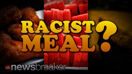 RACIST MEAL?: California High School Apologizes After Offering Watermelon, Fried Chicken, and Cornbread for Black History Month