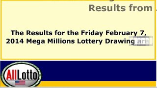 Mega Millions Lottery Drawing Results for February 7, 2014