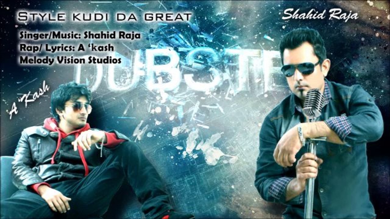 Style kudi da great by Shahid Raja & A 'Kash [Melody Vision Studios]