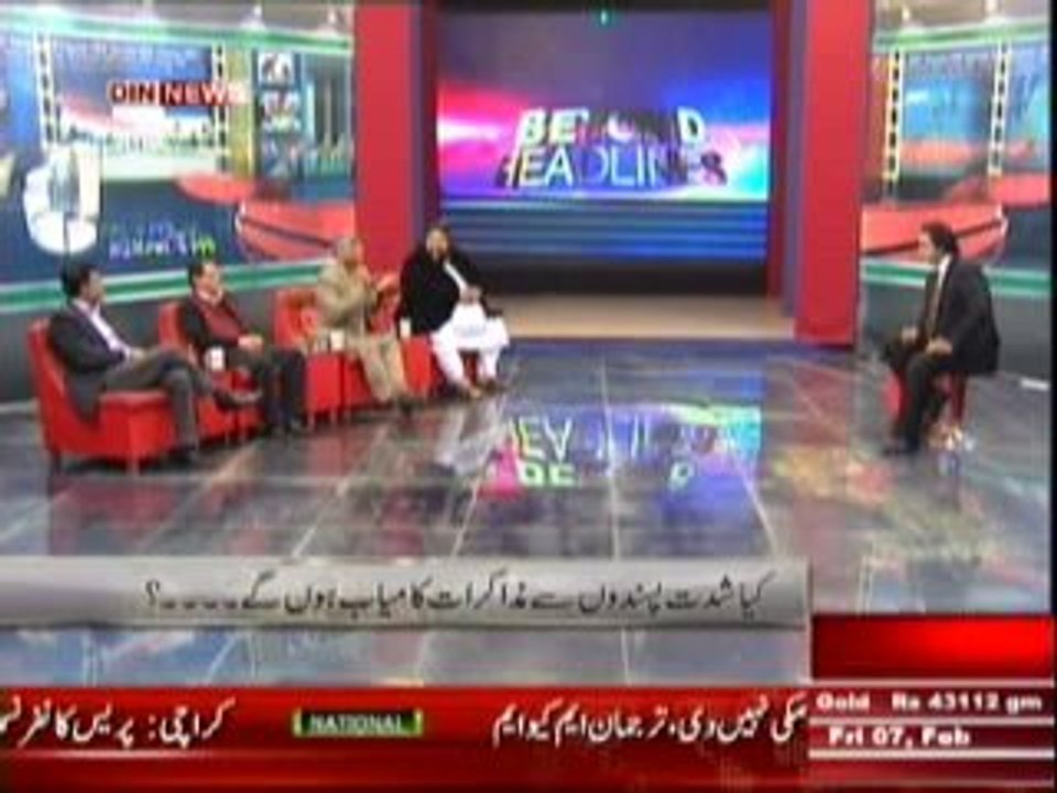 Beyond HeadLines (Kya Shidat Pasando Se Muzakrat Kamyab Ho Paye Ge ??) 7th February 2014 Part-1