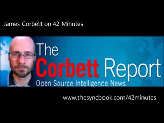 James Corbett on 42 Minutes (02.01.2014)
