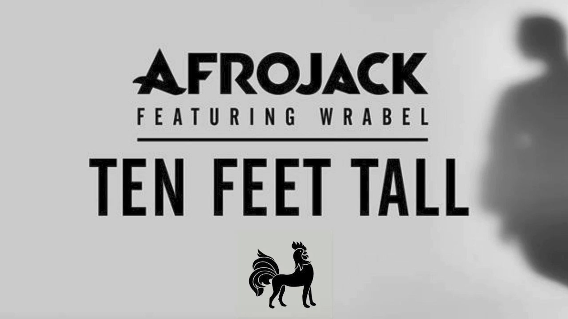 6 10 feet. Afrojack. Wrabel. Illuminate Afrojack. 10 Feet Tall.