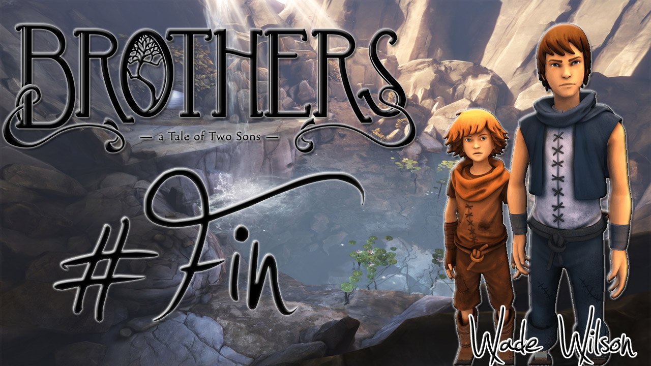 [Brothers : A tale of two sons] Un Final Heureux ? #Fin