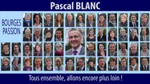 Pascal BLANC vous présente sa Liste électorale BOURGES PASSION