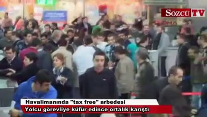Havalimanında "tax free" arbedesi