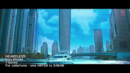 Heartless- -Ishq Khuda Video Song- - Adhyayan Suman, Ariana Ayam