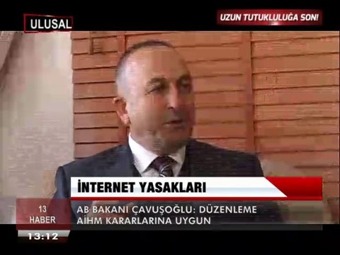 ÇAVUŞOĞLU ; İNTERNET DÜZENLEMESİ AİHM KARARLARINA UYGUN