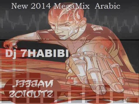 Best Arabic English Turkish 9 - 2 New 2014 MegaMix Dj 7HABIBI