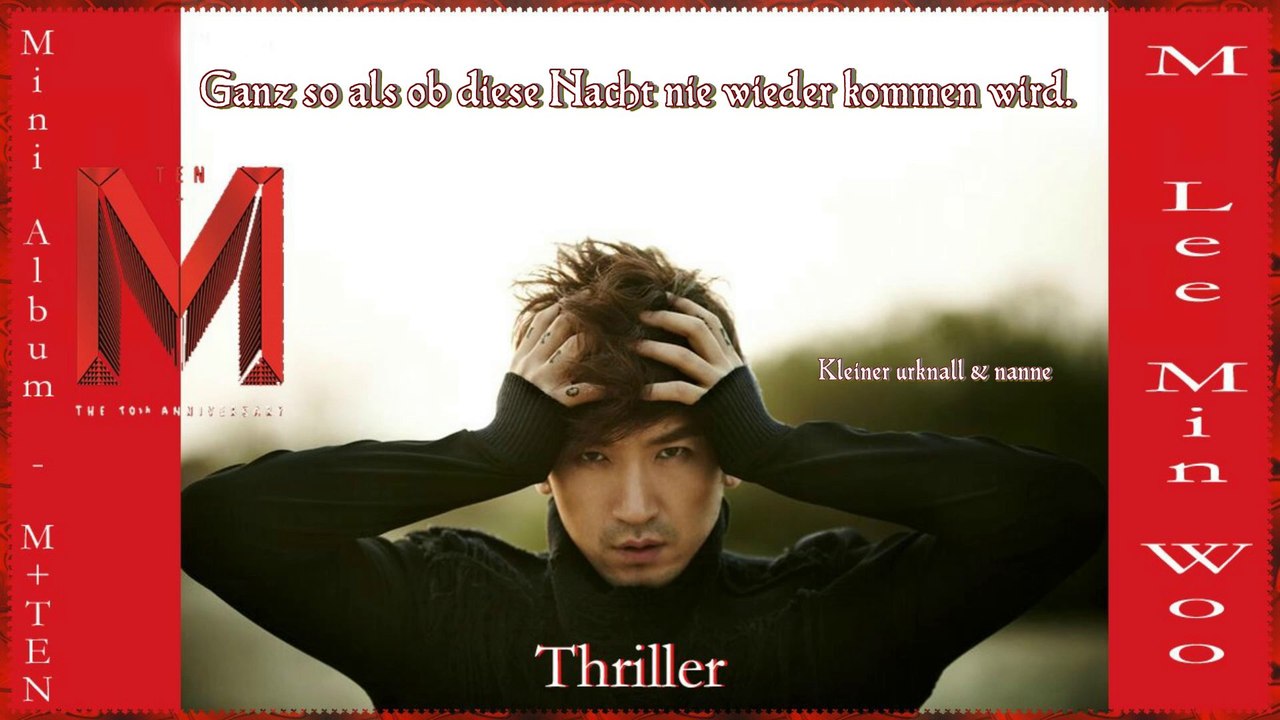 M (Lee Min Woo) - Thriller k-pop [german sub] (Mini Album - M+TEN)