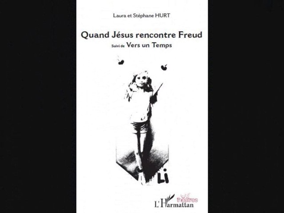 "Quand Jésus rencontre Freud", le nouveau livre de Laura&Stephane Hurt