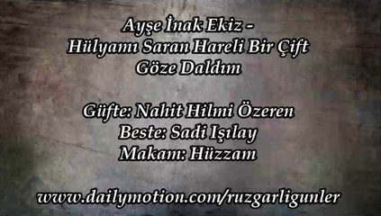 Ayşe İnak Ekiz-Hülyamı Saran Hareli Bir Çift Göze Daldım