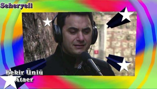 Bekir Ünlü Ataer ♪♪♪ Unutur Sanma Sakın Bir Defa Seven Gönül