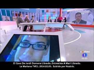 El caso de Jordi Domene Librado. Entrevista a Mari Librado. TVE1. 2014.02.05