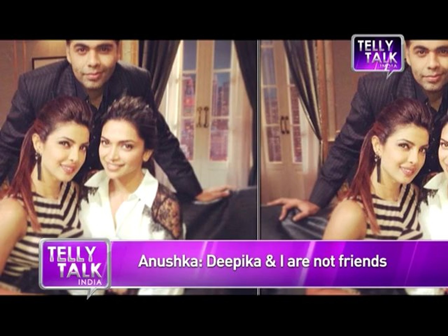 Koffee with Karan Anushka Sharma s DIRTY TALKS about Deepika Padukone