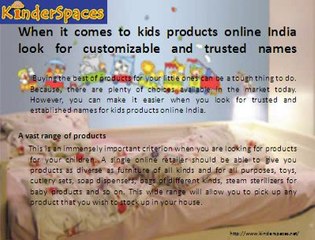 When it comes to kids products online India look for customizable and trusted names