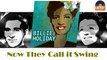Billie Holiday - Now They Call it Swing (HD) Officiel Seniors Musik