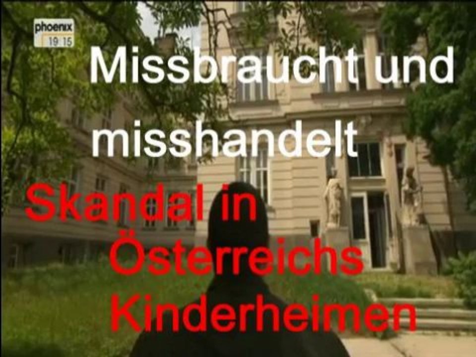 Skandal in Österreichs Kinderheimen - Missbraucht und misshandelt