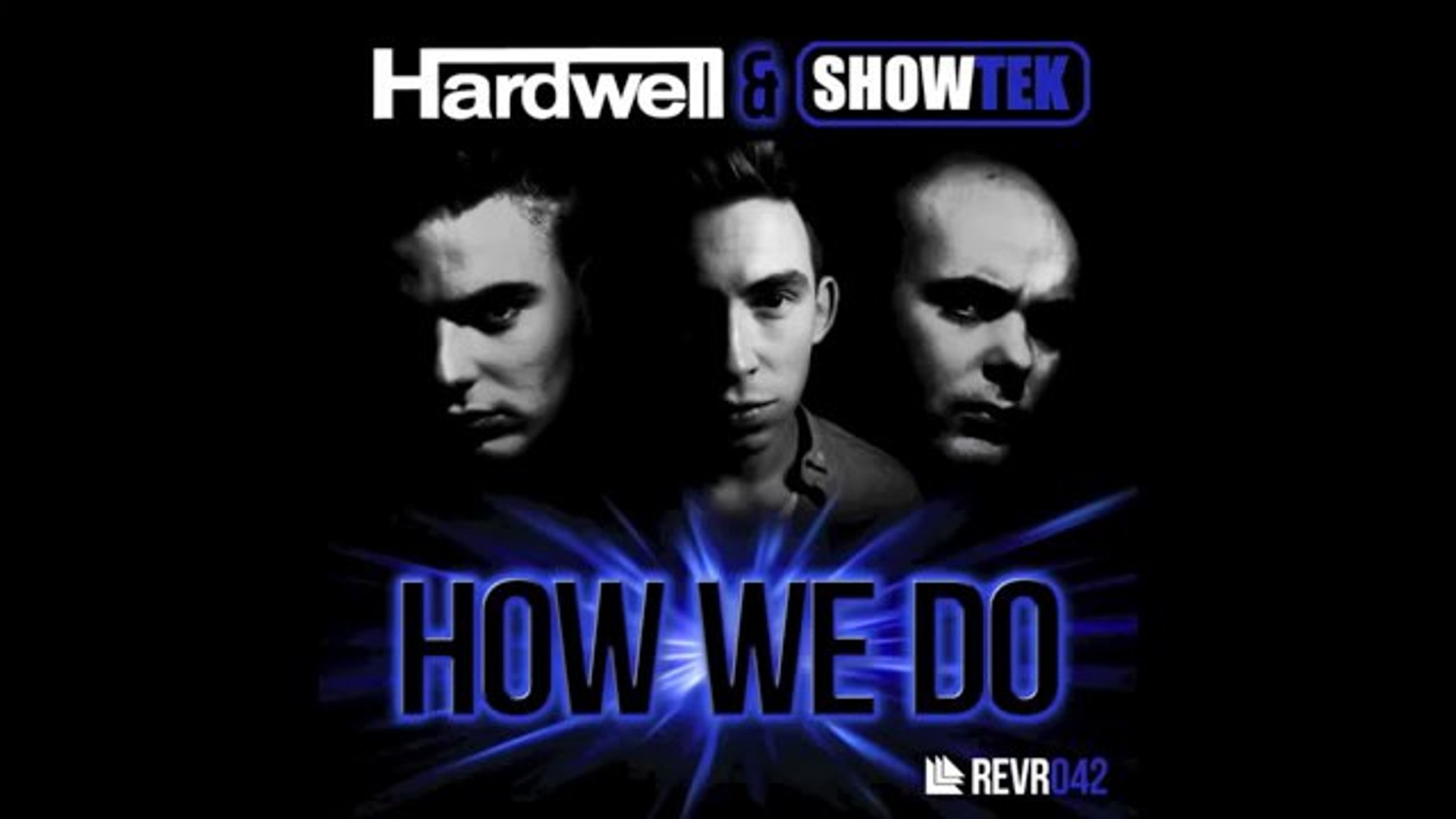 Hardwell Showtek - How We Do (Original Mix) - YouTube - Vidéo Dailymotion
