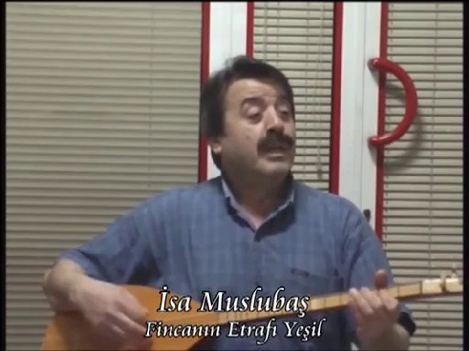 İsa Muslubaş - Fincanın Etrafı Yeşil