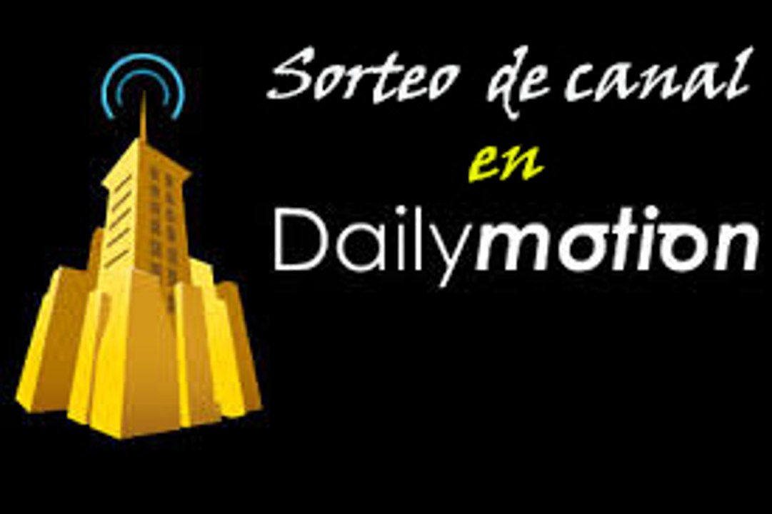Sorteo (cerrado) De un canal en Dailymotion grupo EG/DG(El Grupo /De Gamers)
