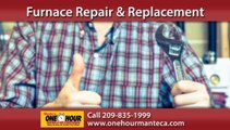 Furnace Repairs Stockton, CA | One Hour Heating & Air Call 209-835-1999