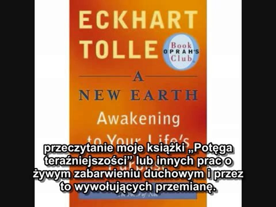 Eckhart Tolle  (PL) - "Nowa Ziemia" - część 2