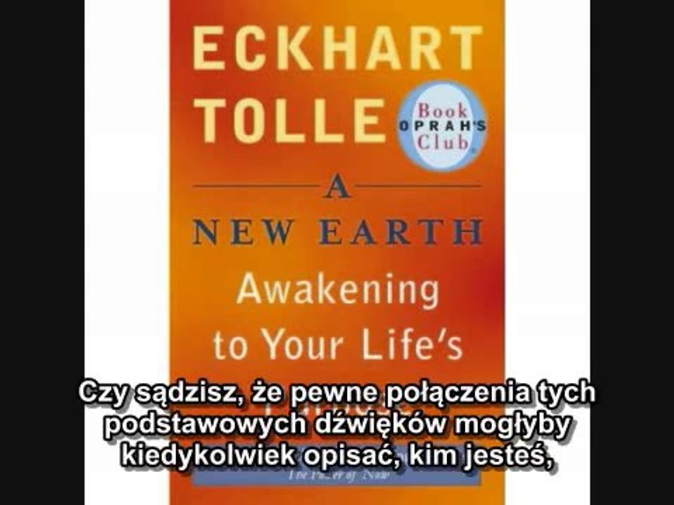 Eckhart Tolle (PL) - "Nowa Ziemia" - część 8