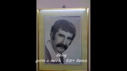 Kürt Remzi - Going