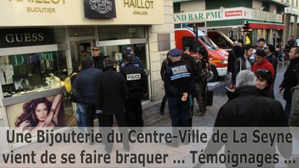 Une Bijouterie du Centre-Ville de La Seyne vient de se faire braquer