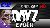 DayZ Epoch Gameplay Let's play Ep 02 ! [HD-FR]
