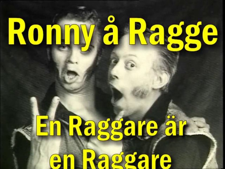 Ronny å Ragge - En Raggare är en Raggare